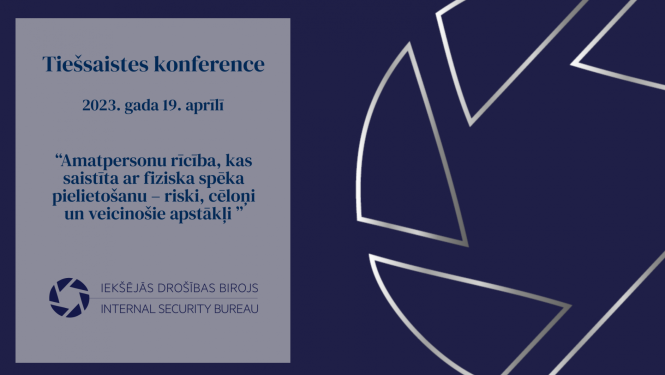 Attēls ar uzrakstu Tiešsaistes konference, 2023. gada 19. aprīlī  Amatpersonu rīcība, kas saistīta ar fiziska spēka pielietošanu – riski, cēloņi un veicinošie apstākļi