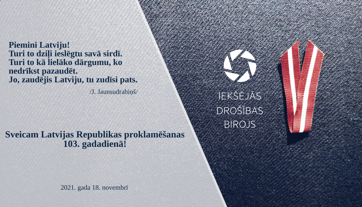 Iekšējās drošības biroja apsveikums ar Latvijas karoga lentīti un logo